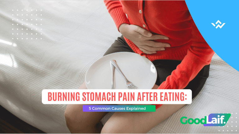 Burning Stomach Pain After Eating: 5 Common Causes Explained