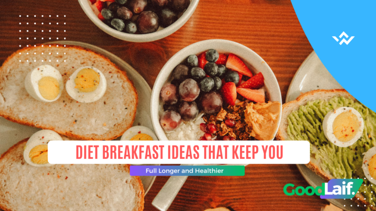 Diet Breakfast Ideas That Keep You Full Longer and Healthier
