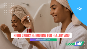 Women doing a night skincare routine for healthy and glowing skin