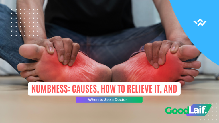 Numbness: Causes, How to Relieve It, and When to See a Doctor