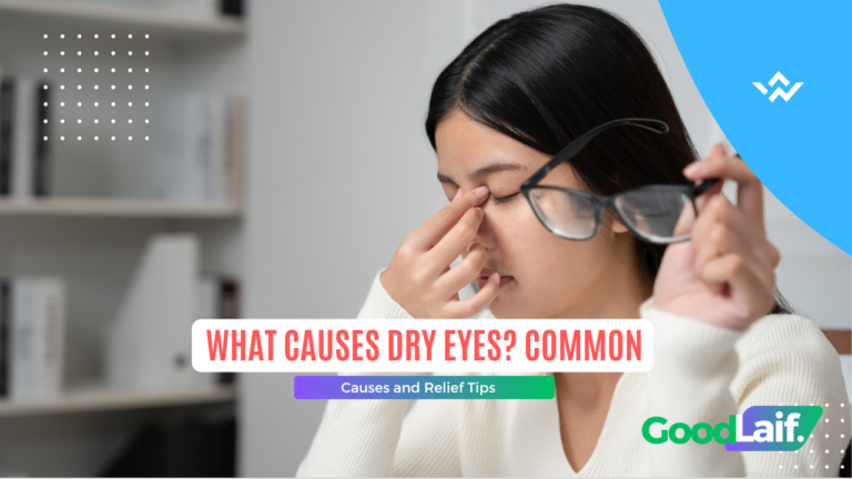 What Causes Dry Eyes? Common Causes and Relief Tips