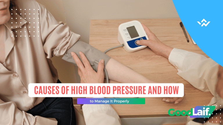 Causes of High Blood Pressure and How to Manage It Properly