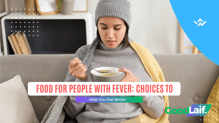 Food for People with Fever: Choices to Help You Feel Better