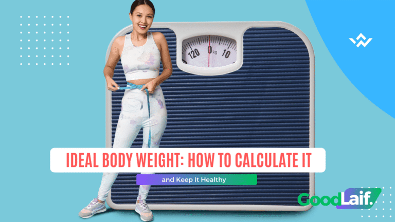 Ideal Body Weight: How to Calculate It and Keep It Healthy