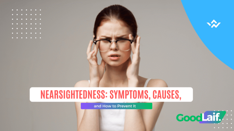 Nearsightedness: Symptoms, Causes, and How to Prevent It