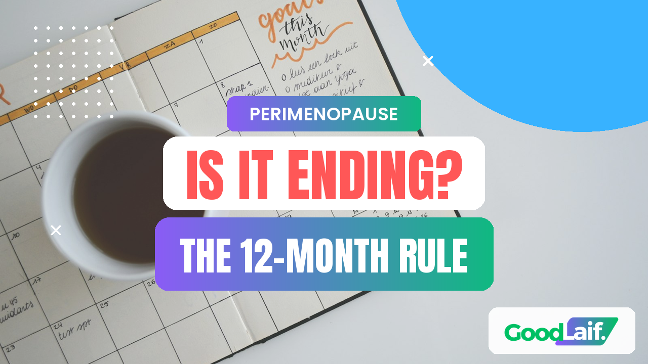Signs perimenopause is ending: a cup of tea on a monthly planner, with the text "Is it ending? The 12-month rule"