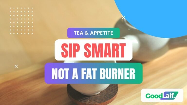 Tea for Appetite Control: What It Can and Can’t Do